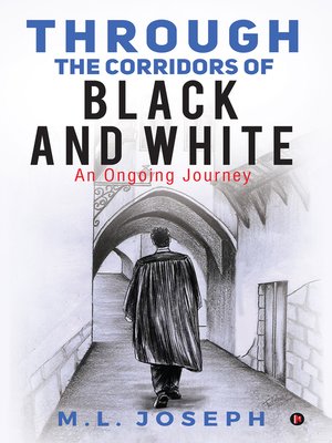 cover image of Through the Corridors of Black and White